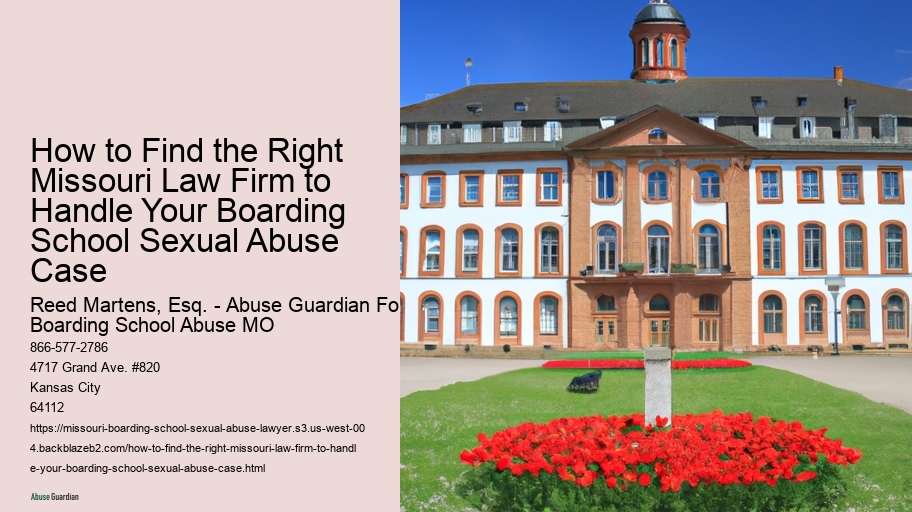 How to Find the Right Missouri Law Firm to Handle Your Boarding School Sexual Abuse Case
